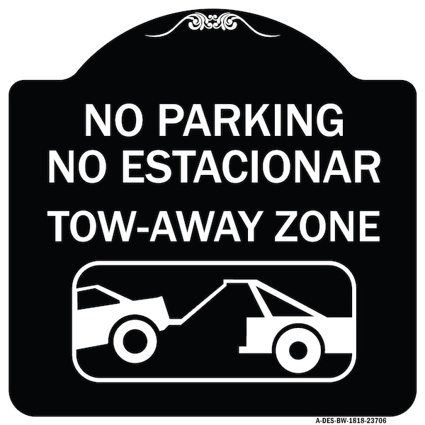 Signmission No Parking No Estacionar Tow Away Zone Directional Arrow Tacionamiento Zona De Carga, BW-1818-23706 A-DES-BW-1818-23706 - main